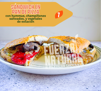 7 – SÁNDWICH EN PAN DE PIZZA con hummus, champiñones salteados, y vegetales de estación